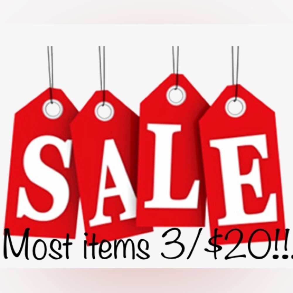 Most items are 3 for $20!! Each additional item will only be $5!